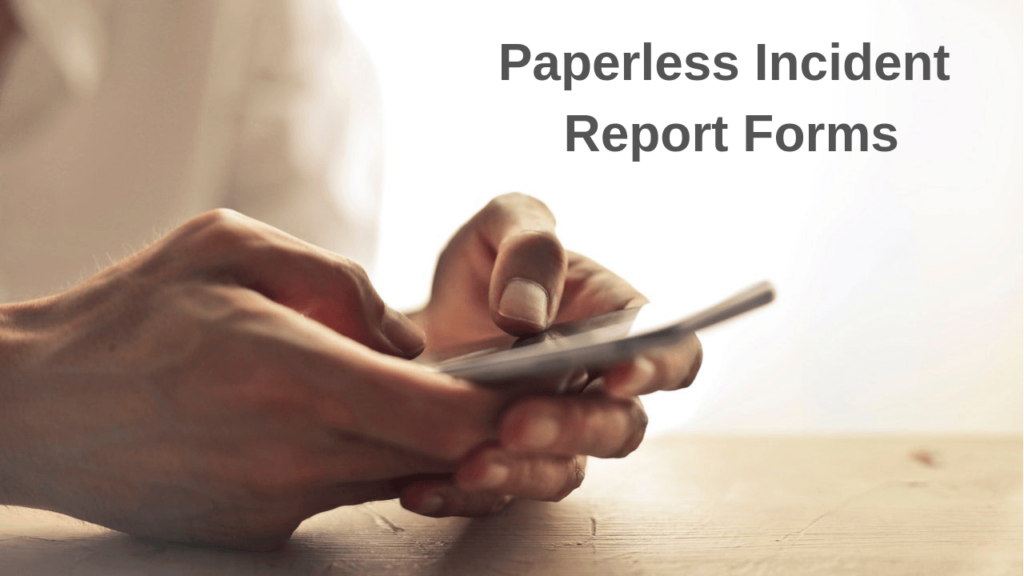 Paperless Incident Report Forms